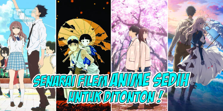 Senarai filem anime yang pasti membuatkan air mata anda mengalir!