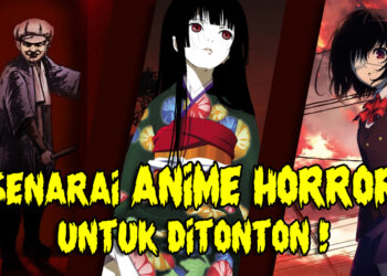Sumpahan dan dendam – Ini senarai anime horror untuk anda layan!