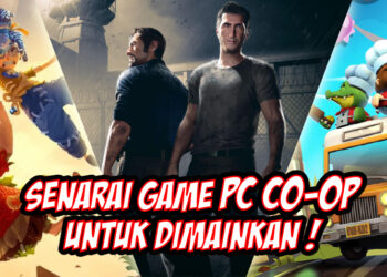 Ini senarai game PC co-op popular untuk korang main bersama rakan!