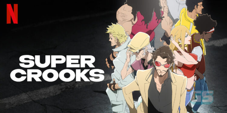 Netflix mendedahkan trailer rasmi anime Super Crooks!
