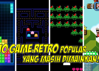 10 game retro popular yang masih dimainkan sehingga kini!