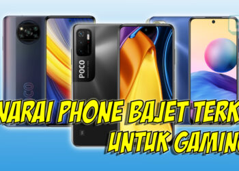 Nak phone bajet untuk gaming? Ini senarai phone bajet bawah RM 900 untuk anda!