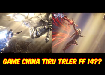 Game mobile MMO popular China dituduh meniru treler Final Fantasy 14!