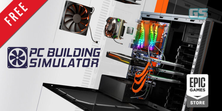 PC Building Simulator kini percuma di Epic Games Store!