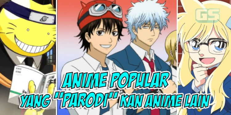 Senarai anime popular yang suka parodi francais lain! Gerenti lawak!