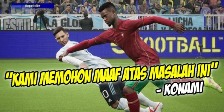 Disebabkan banyak keluhan, akhirnya Konami mohon maaf atas pelancaran eFootball 2022 yang menyakitkan hati!