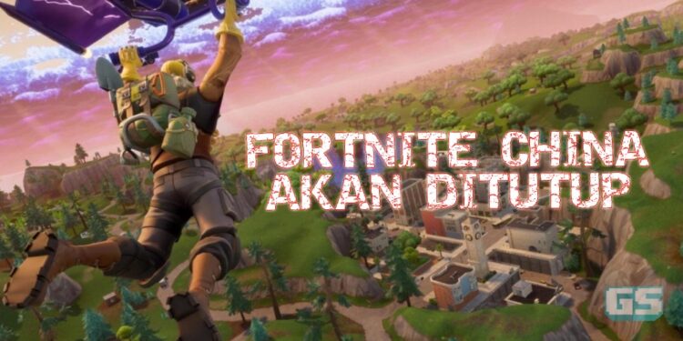 Server Fortnite akan ditutup di China