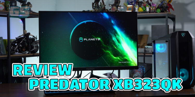 [Review] Predator monitor XB323QK NV- Monitor khas untuk para gamer!