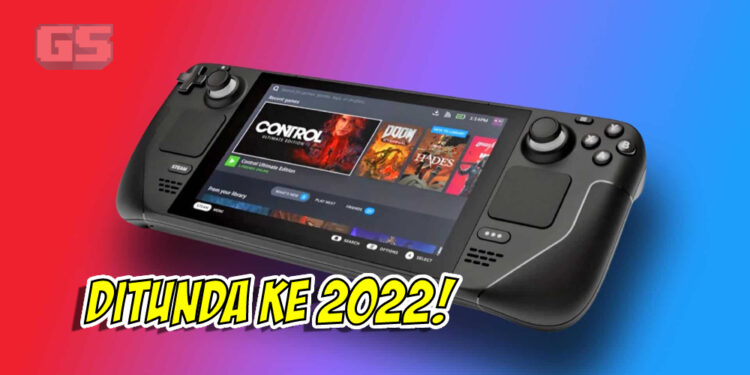 Pelancaran Steam Deck ditunda ke 2022!