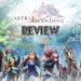 [Review] Astria Ascending – JRPG klasik dengan grafik memukau!
