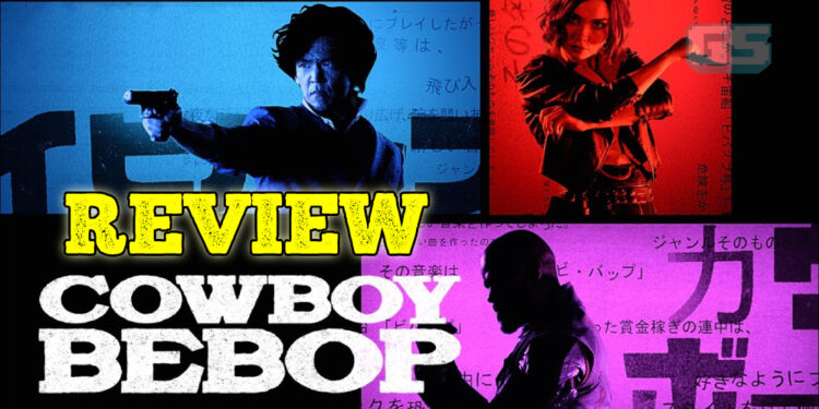 [Review] Cowboy Bebop Live Action – mengimbau kembali kisah lampau di galaksi
