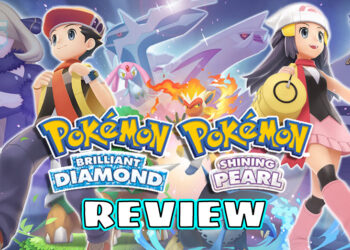 [Review] Pokémon Brilliant Diamond & Shining Pearl – Remaster dengan ciri gabungan moden dan klasik