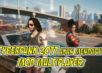 Cyberpunk 2077 akan mendapat mod multiplayer akan datang!