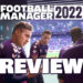 Review Football Manager 2022: Memimpin kelab ke arah kemenangan!