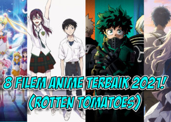Ini 8 Filem Anime Terbaik 2021 menurut Rotten Tomatoes!