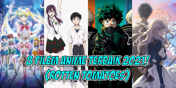 Ini 8 Filem Anime Terbaik 2021 menurut Rotten Tomatoes!
