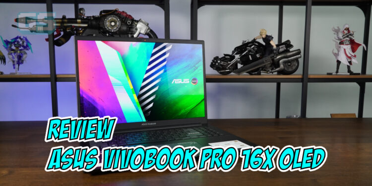 [Review] ASUS Vivobook Pro 16X OLED –  Laptop mantap untuk pencipta kandungan!