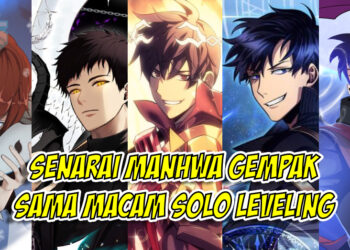 [UPDATE] Ini senarai Manhwa sama gempak seperti Solo Leveling!