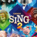 [Review] Sing 2 – Filem animasi yang penuh dengan muzik dan visual hebat!