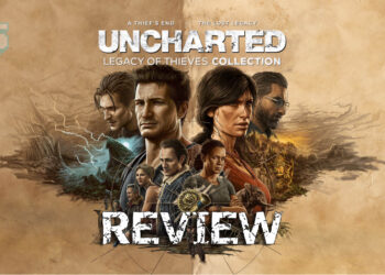 [Review] Uncharted: Legacy of Thieves Collection – Pengembaraan hebat kembali dengan grafik yang memukau!