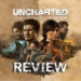 [Review] Uncharted: Legacy of Thieves Collection – Pengembaraan hebat kembali dengan grafik yang memukau!
