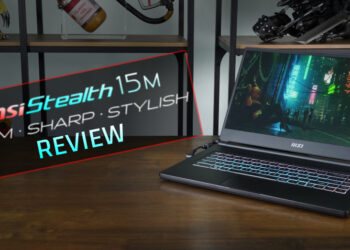 Review MSI Stealth 15M (2022) – Kuasa 12th Gen dalam badan yang nipis