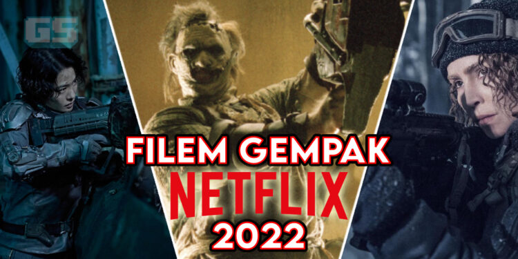 Ini antara filem hebat Netflix pada tahun 2022! Semuanya gempak belaka!