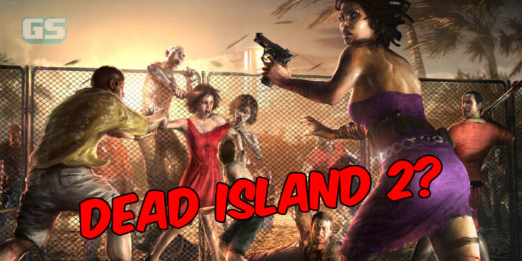 Dead Island 2 mungkin akan keluar tahun 2022 bak kata ‘insider’