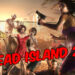Dead Island 2 mungkin akan keluar tahun 2022 bak kata ‘insider’