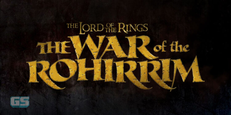 Anime Lord of the Rings: The War of the Rohirrim akan keluar tahun 2024