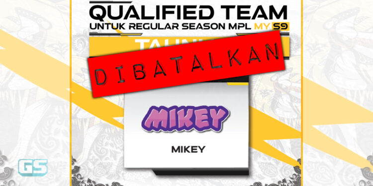 Pasukan MIKEY dibuang dari MPL MY S9 atas isu integriti