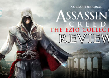 [Review] Assassin’s Creed The Ezio Collection – Master Assassin kembali lagi!