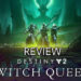 [Review] Destiny 2 DLC – The Witch Queen datang membawa keunikan baru!