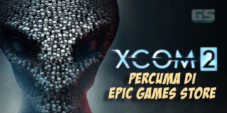 Epic Games bagi game percuma termasuk XCOM 2