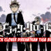 Manga Black Clover rehat 3 bulan untuk siap sedia dengan arc terakhir