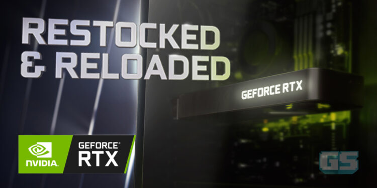 Mencari GPU GeForce RTX 30 Series? Kempen NVIDIA “Restocked and Reloaded” datang membantu!