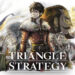 Interview Triangle Strategy – Penamat sebenar adalah “Serenoa Ending”