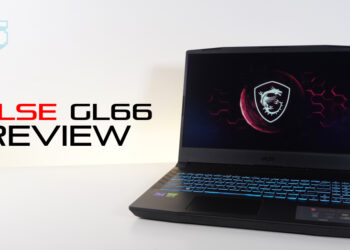 [Review] MSI Pulse GL66 12UEK – Siri GL kembali dengan prestasi yang lebih hebat