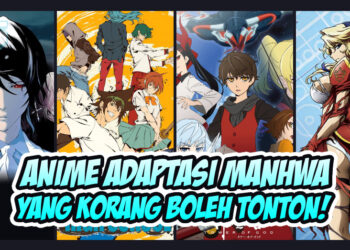 Antara ANIME adaptasi MANHWA yang korang boleh layan masa cuti!