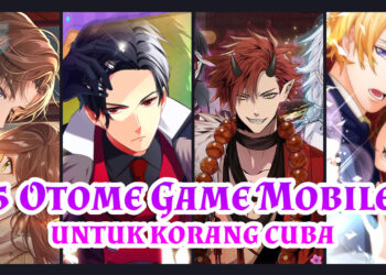 Game OTOME yang korang boleh cuba di mobile! Jom usya IKEMEN pula!