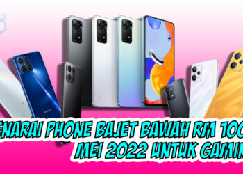 Ini senarai phone gaming bajet bawah RM1000 setakat Mei 2022! ML, PUBGM semua boleh!