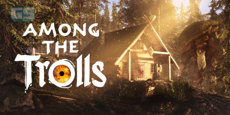 Among The Trolls- Game survival berdasarkan mitologi dan cerita rakyat Finland!