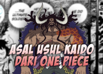 One Piece – Asal usul Kaido, penjahat terhebat yang dikalahkan oleh Joy Boy