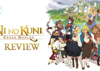 [Review] Ni no Kuni:  Cross Worlds – Terokai Evermore dan selamatkan dunia!