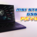 [Review] MSI Stealth GS66 12UGS- Luar nampak biasa tapi dalam memang padu!