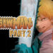 Chainsaw Man Part 2 akan datang pada 13 Julai! Nantikan aksi baru Denji!