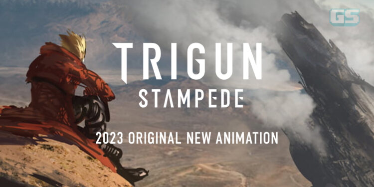 Crunchyroll mengumumkan anime Trigun Stampede, siri terbaru dalam francais untuk 2023
