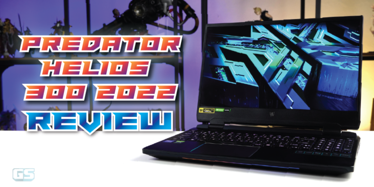 [Review] Predator Helios 300 2022 – Versi baru dengan prestasi yang lebih canggih