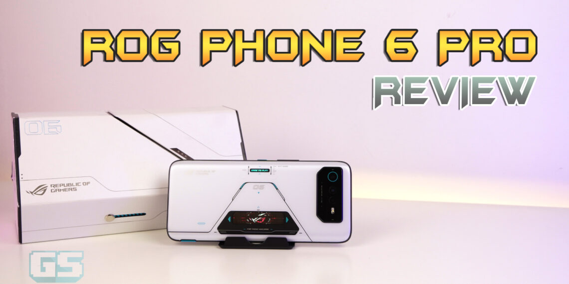[Review] ROG Phone 6 Pro – Phone gaming terbaik yang membawa anda ke Angkasa!