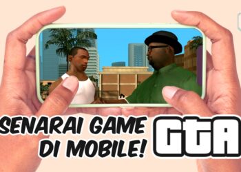 Senarai game Grand Theft Auto yang tersedia di Mobile! Layan GTA mana-mana sahaja!